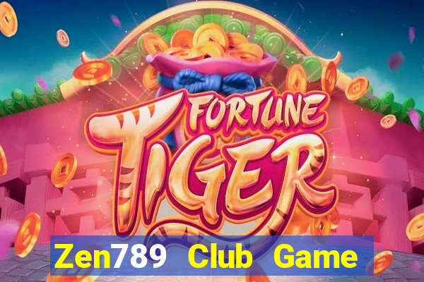 Zen789 Club Game Bài 2022