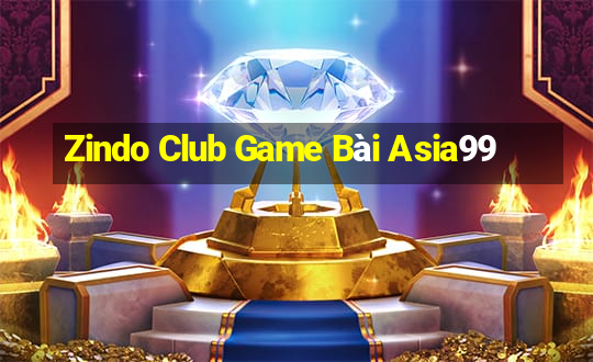 Zindo Club Game Bài Asia99