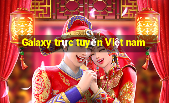 Galaxy trực tuyến Việt nam