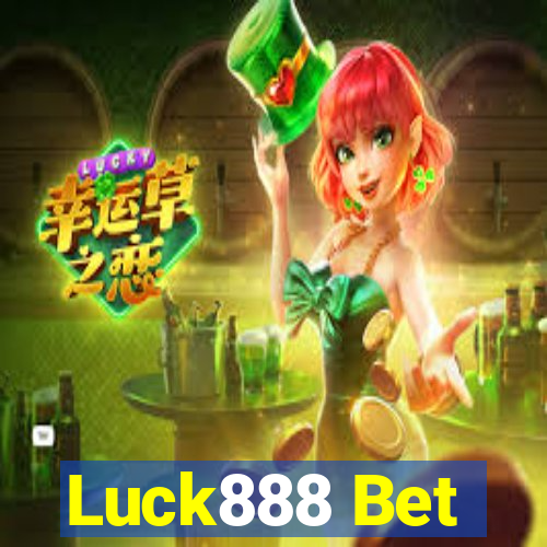 Luck888 Bet