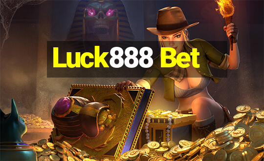 Luck888 Bet