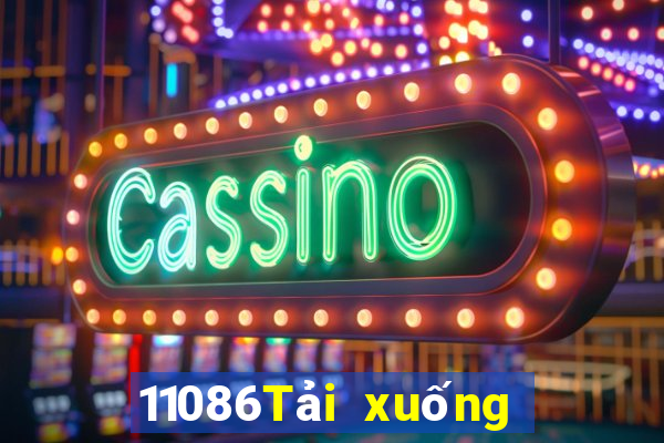 11086Tải xuống ứng dụng