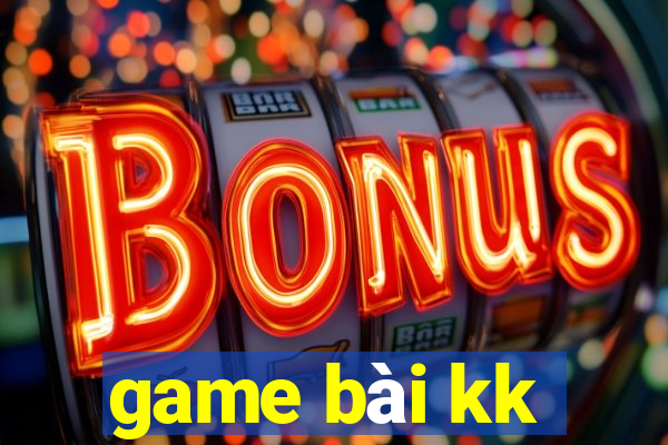 game bài kk