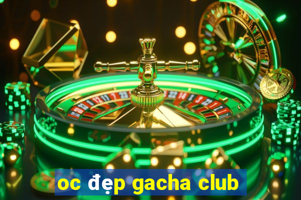 oc đẹp gacha club