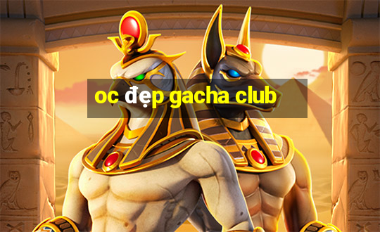 oc đẹp gacha club