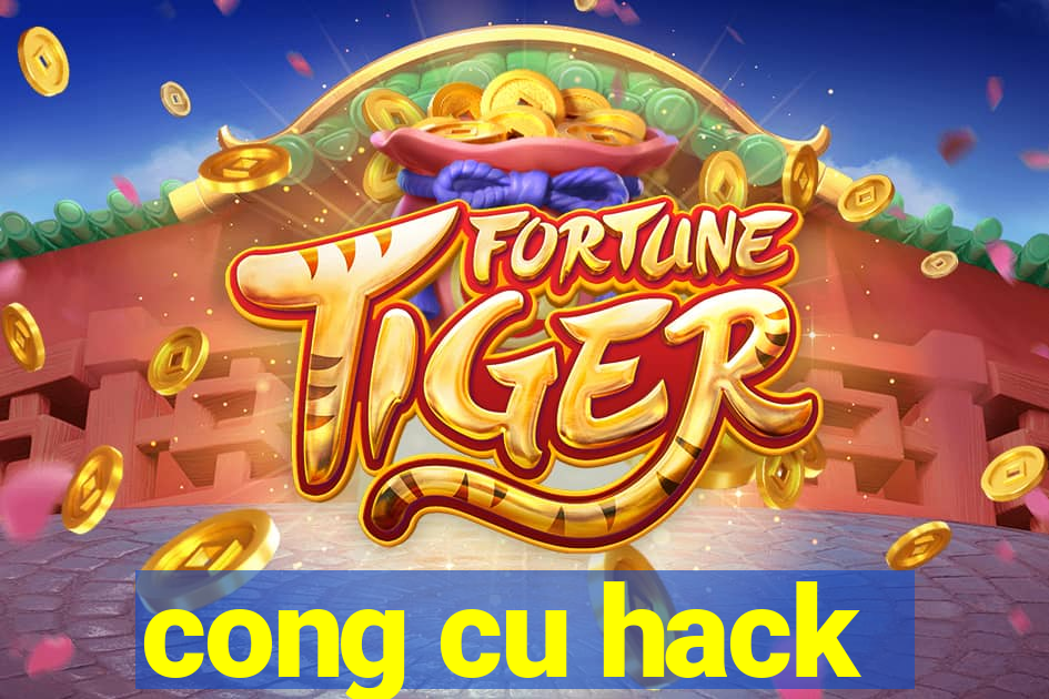 cong cu hack