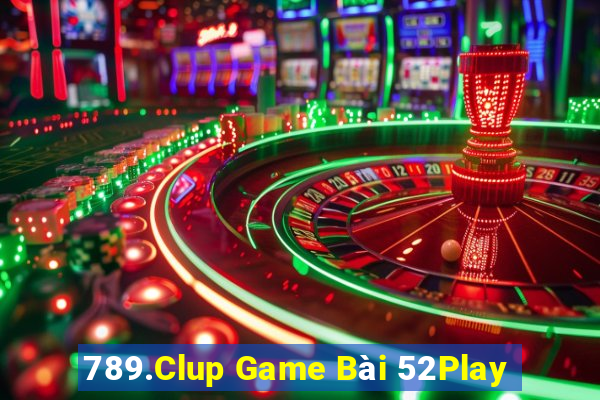 789.Clup Game Bài 52Play