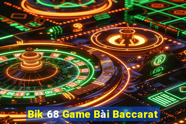 Bik 68 Game Bài Baccarat