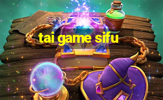 tai game sifu