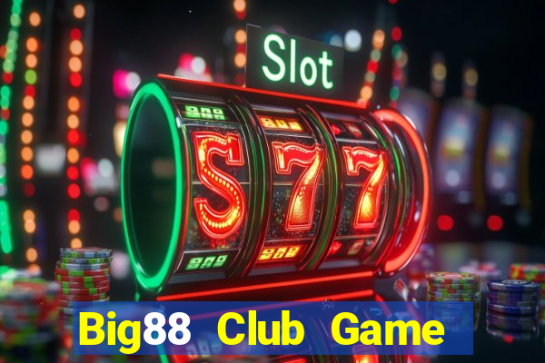 Big88 Club Game Bài Poker Đổi Thưởng