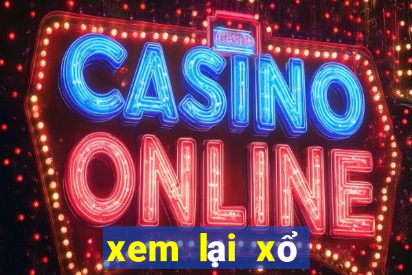 xem lại xổ số đắk lắk