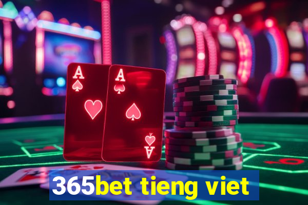 365bet tieng viet