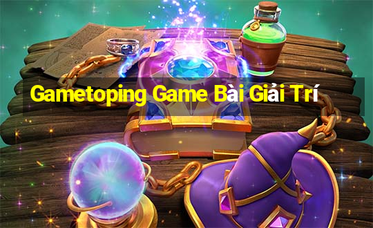 Gametoping Game Bài Giải Trí