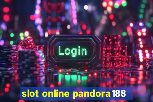 slot online pandora188