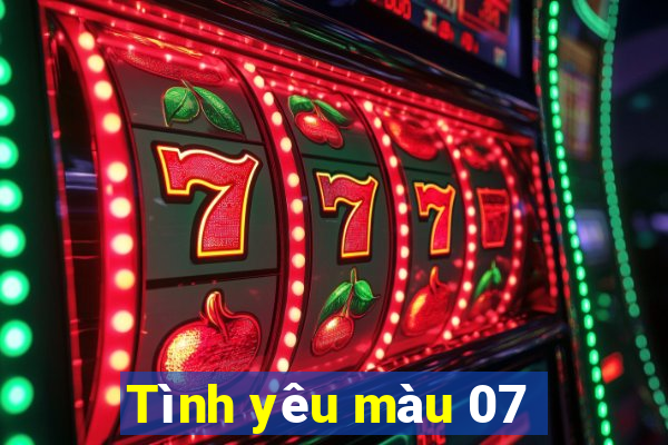 Tình yêu màu 07