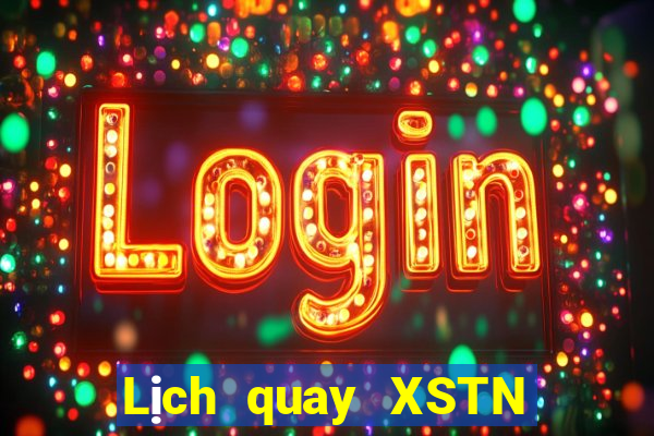 Lịch quay XSTN Thứ 5