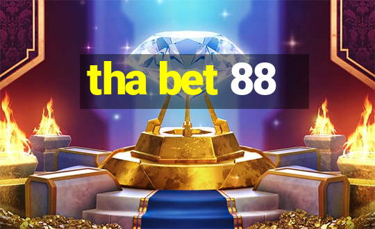 tha bet 88