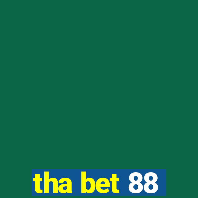 tha bet 88