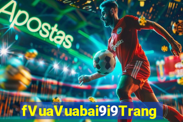 fVuaVuabai9i9Trang web giải trí