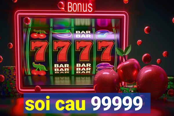 soi cau 99999