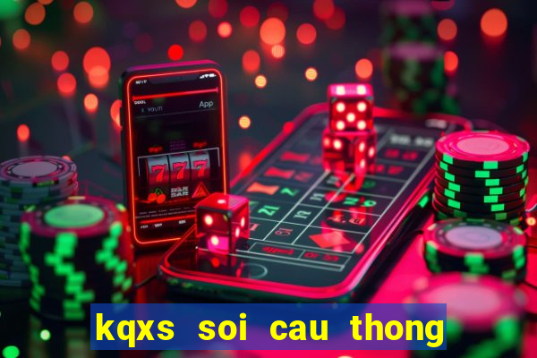 kqxs soi cau thong ke may man