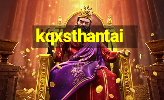 kqxsthantai