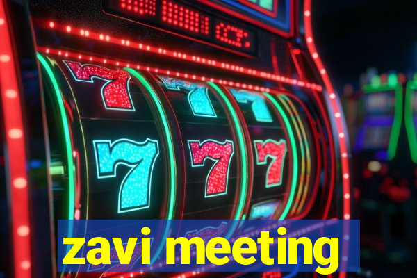 zavi meeting