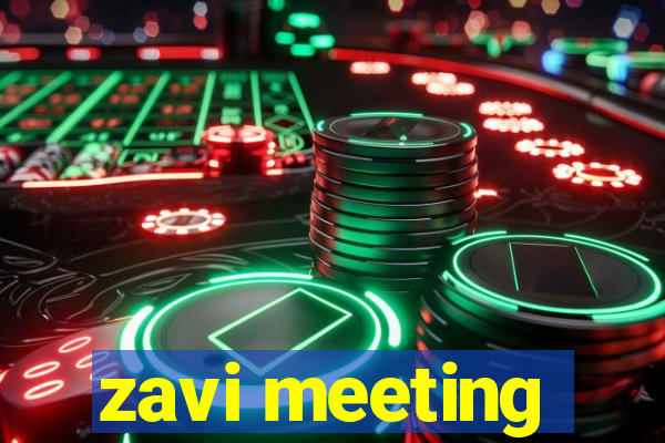 zavi meeting