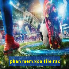 phan mem xoa file rac