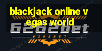 blackjack online vegas world