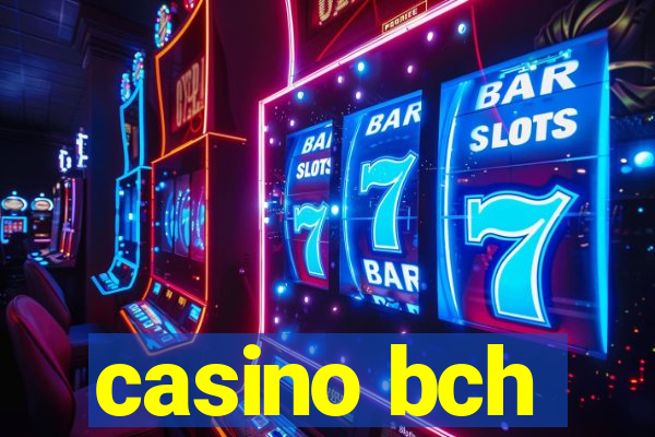 casino bch