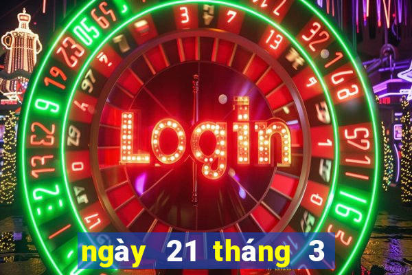 ngày 21 tháng 3 xổ số bình định