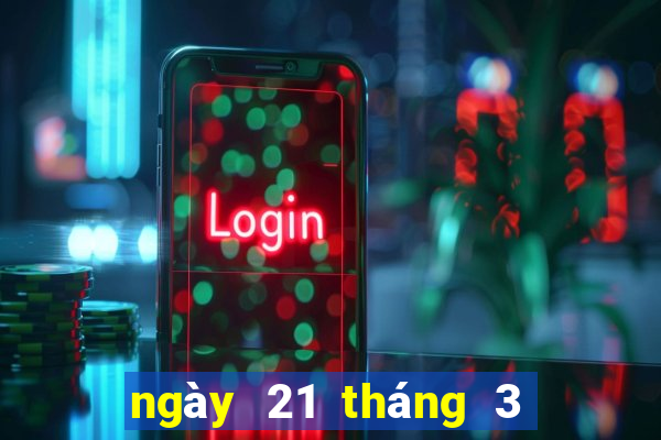 ngày 21 tháng 3 xổ số bình định