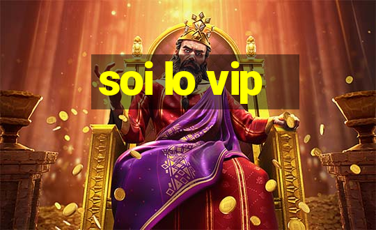 soi lo vip