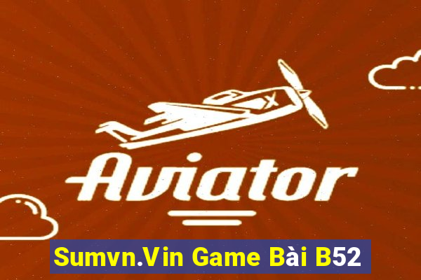 Sumvn.Vin Game Bài B52