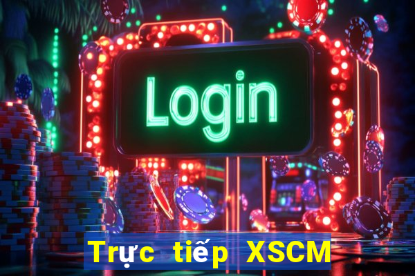 Trực tiếp XSCM ngày 2