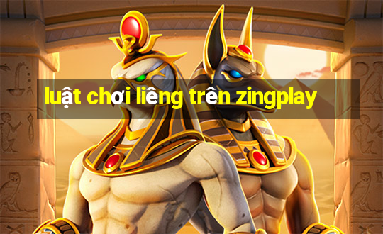 luật chơi liêng trên zingplay