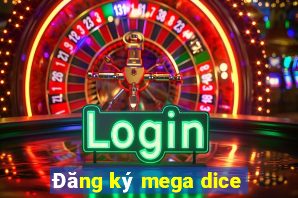 Đăng ký mega dice