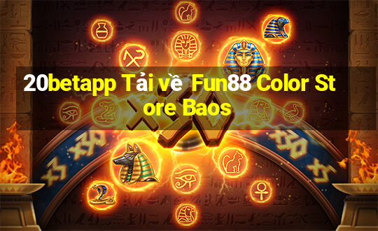 20betapp Tải về Fun88 Color Store Baos