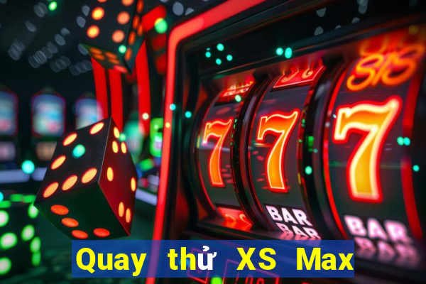 Quay thử XS Max 3D ngày 2