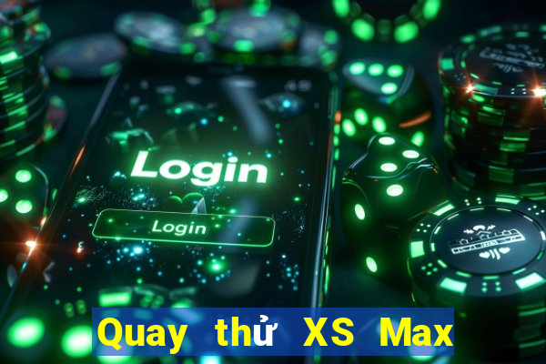 Quay thử XS Max 3D ngày 2