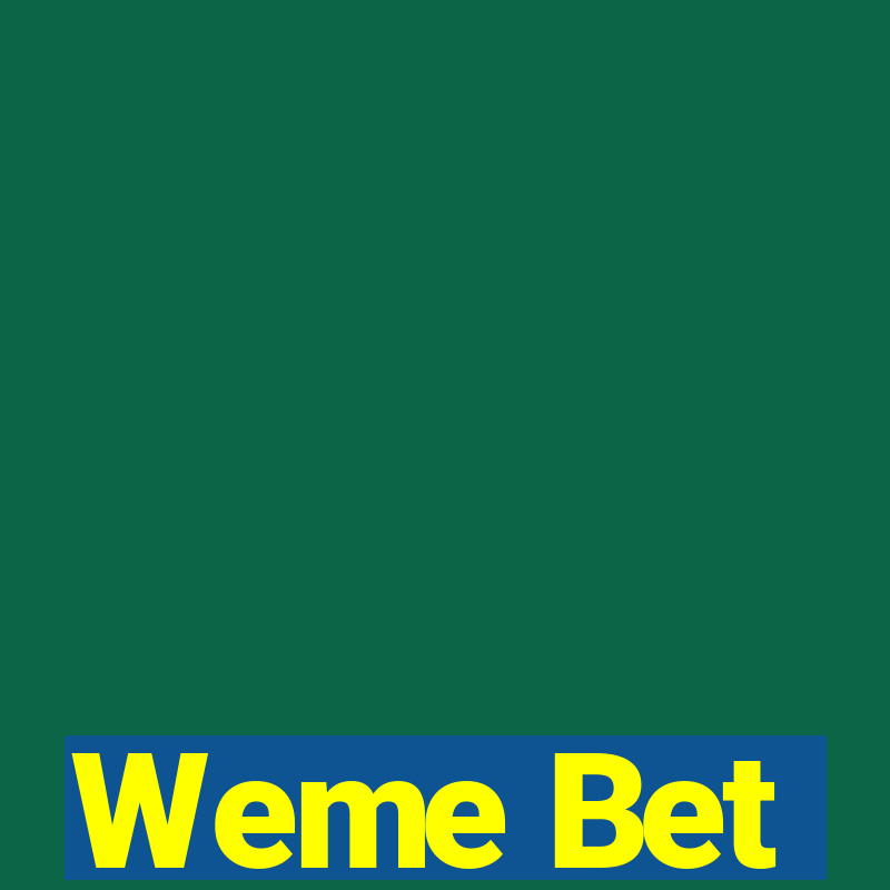 Weme Bet