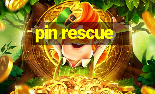 pin rescue