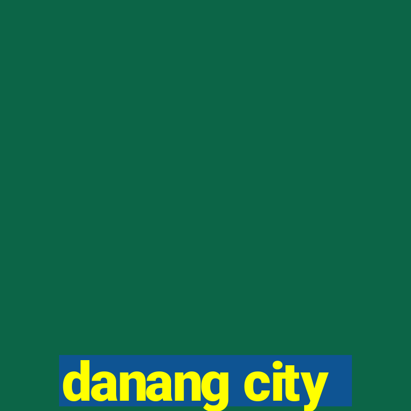 danang city