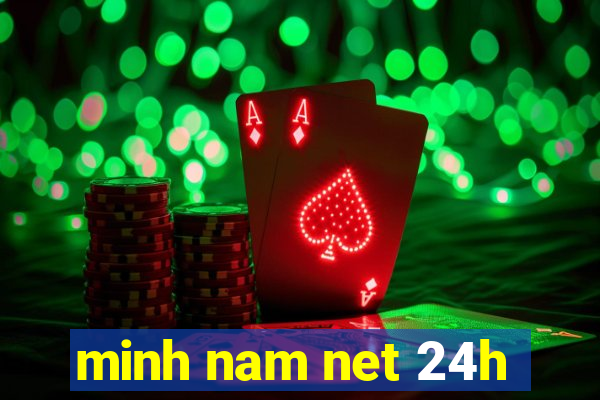 minh nam net 24h