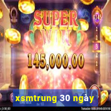 xsmtrung 30 ngày