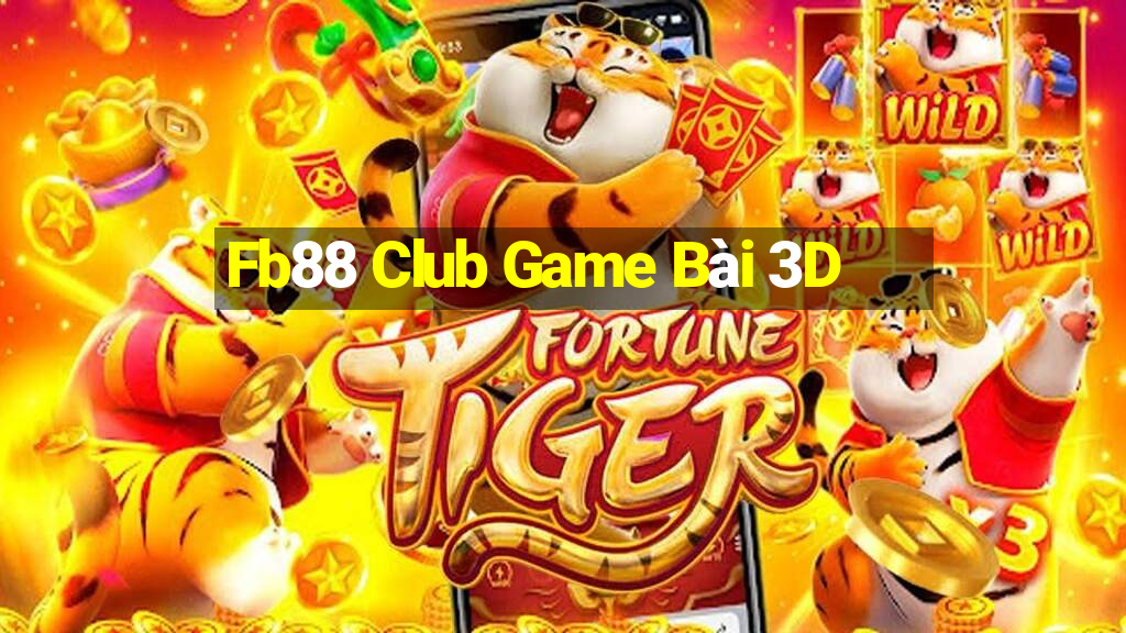 Fb88 Club Game Bài 3D