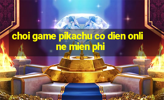 choi game pikachu co dien online mien phi