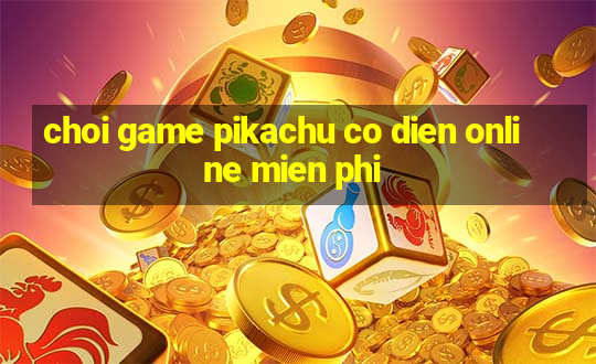 choi game pikachu co dien online mien phi