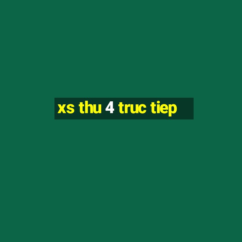 xs thu 4 truc tiep